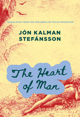 Cover Image for The Heart of Man -- Jón Kalman Stefánsson, Paperback