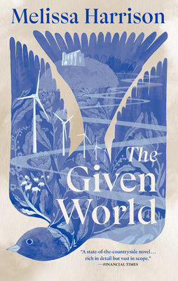 Cover Image for The Given World -- Melissa Harrison, Paperback