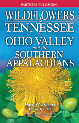 Cover Image for Wildflowers of Tennessee: The Ohio Valley and the Southern Appalachians -- Dennis Horn, Paperback