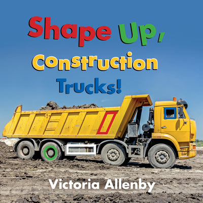 Cover Image for Shape Up, Construction Trucks! -- Victoria Allenby, Board Book