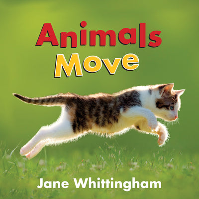 Cover Image for Animals Move -- Jane Whittingham, Board Book