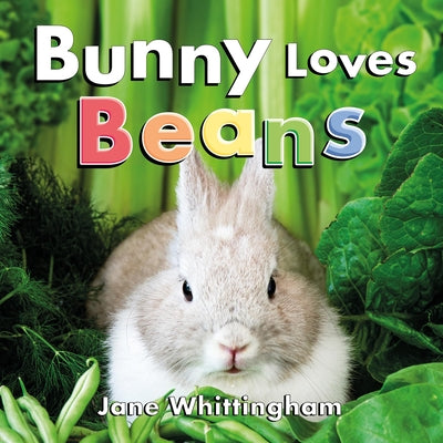 Cover Image for Bunny Loves Beans -- Jane Whittingham, Hardcover