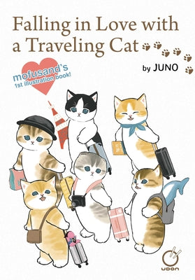 Cover Image for Falling in Love with a Traveling Cat: Mofusand's 1st Illustration Book! -- Juno, Paperback