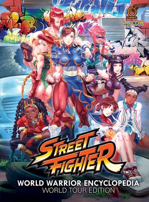 Cover Image for Street Fighter World Warrior Encyclopedia: World Tour Edition (Hardcover) -- Matt Moylan, Hardcover