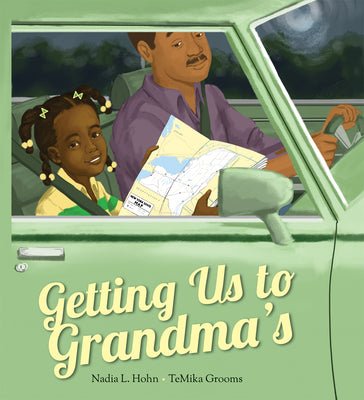 Cover Image for Getting Us to Grandma's -- Nadia L. Hohn, Hardcover