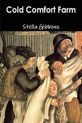 Cover Image for Cold Comfort Farm -- Stella Gibbons, Paperback