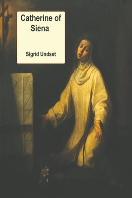 Cover Image for Catherine of Siena -- Sigrid Undset, Paperback