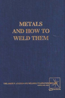 Cover Image for Metals and How To Weld Them -- T. B. Jefferson, Paperback