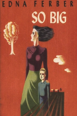 Cover Image for So Big -- Edna Ferber, Paperback