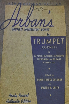 Cover Image for Arban's Complete Conservatory Method for Trumpet -- J. B. Arban, Paperback