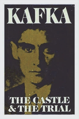 Cover Image for The Castle and The Trial -- Franz Kafka, Paperback