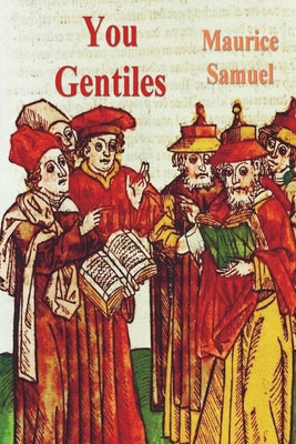 Cover Image for You Gentiles -- Maurice Samuel, Paperback