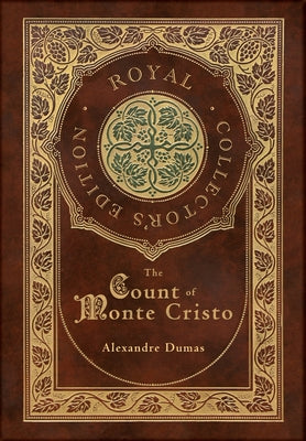 Cover Image for The Count of Monte Cristo (Royal Collector's Edition) (Case Laminate Hardcover with Jacket) -- Alexandre Dumas, Hardcover