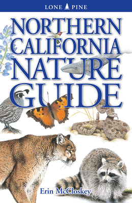 Cover Image for Northern California Nature Guide -- Erin McCloskey, Paperback