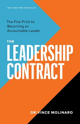 Cover Image for The Leadership Contract: The Fine Print to Becoming an Accountable Leader -- Vince Molinaro, Paperback