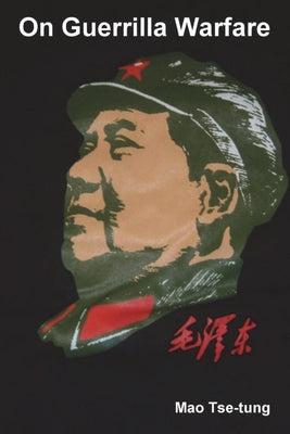 Cover Image for On Guerrilla Warfare -- Mao Tse-Tung, Paperback