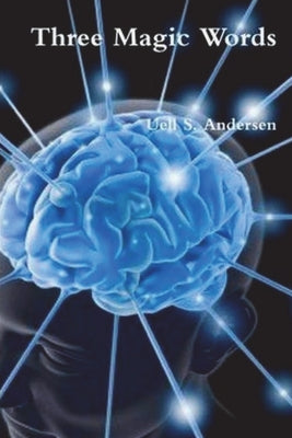Cover Image for Three Magic Words -- Uell S. Andersen, Paperback