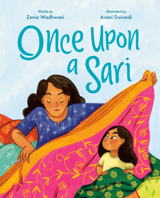 Cover Image for Once Upon a Sari -- Zenia Wadhwani, Hardcover