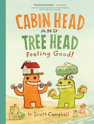 Cover Image for Feeling Good! (Cabin Head and Tree Head, Book #2) -- Scott Campbell, Hardcover