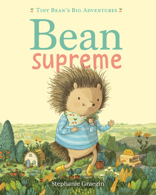 Cover Image for Bean Supreme (Tiny Bean's Big Adventures, Book #2) -- Stephanie Graegin, Hardcover