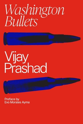 Cover Image for Washington Bullets -- Vijay Prashad, Paperback
