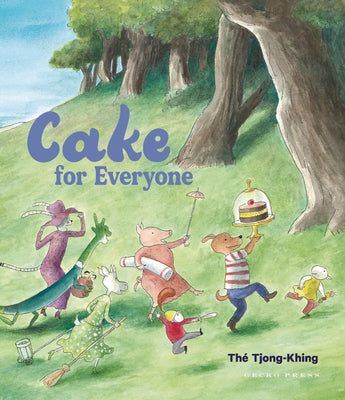 Cover Image for Cake for Everyone -- Tjong-Khing Thé, Hardcover