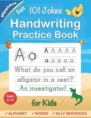 Cover Image for Handwriting Practice Book for Kids Ages 6-8: Printing workbook for Grades 1, 2 & 3, Learn to Trace Alphabet Letters and Numbers 1-100, Sight Words, 10 -- Hippidoo, Paperback