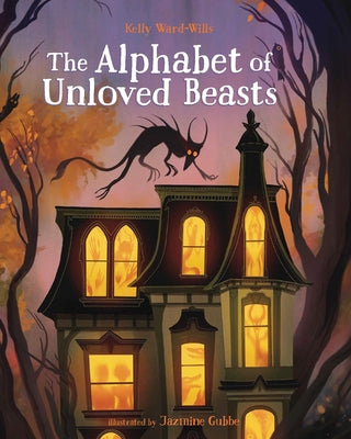 Cover Image for Alphabet of Unloved Beasts -- Kelly Ward-Wills, Hardcover
