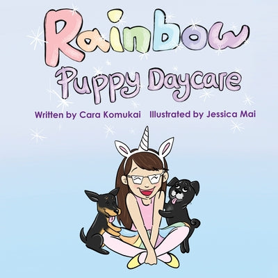 Cover Image for Rainbow Puppy Daycare -- Cara Komukai, Paperback