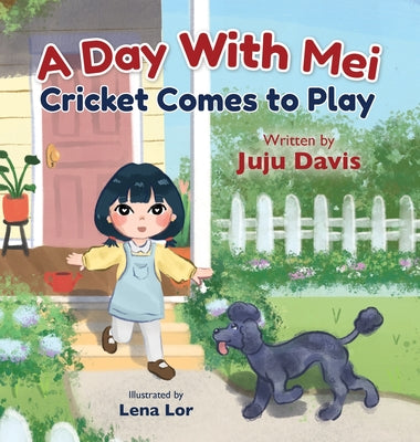 Cover Image for A Day With Mei: Cricket Comes to Play -- Juju Davis, Hardcover