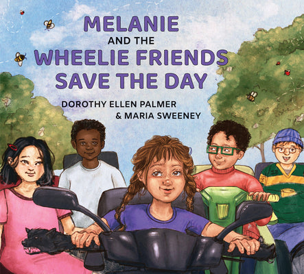 Cover Image for Melanie and the Wheelie Friends Save the Day -- Dorothy Ellen Palmer, Hardcover