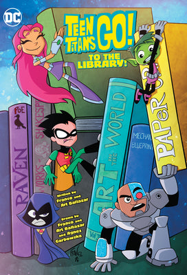Cover Image for Teen Titans Go! to the Library! -- Franco, Paperback
