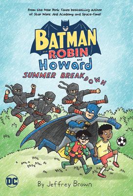 Cover Image for Batman and Robin and Howard: Summer Breakdown -- Jeffrey Brown, Paperback