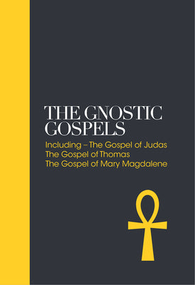 Cover Image for The Gnostic Gospels: Including the Gospel of Thomas, the Gospel of Mary Magdalene -- Alan Jacobs, Hardcover