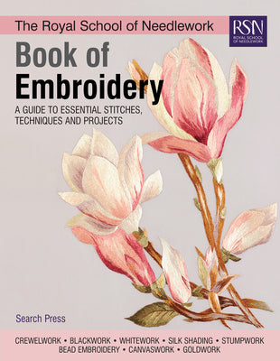 Cover Image for The Royal School of Needlework Book of Embroidery: A Guide to Essential Stitches, Techniques and Projects -- Various, Hardcover