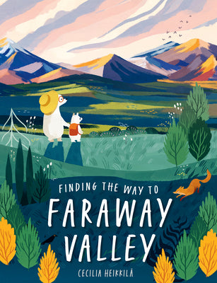 Cover Image for Finding the Way to Faraway Valley -- Cecilia Heikkila, Hardcover