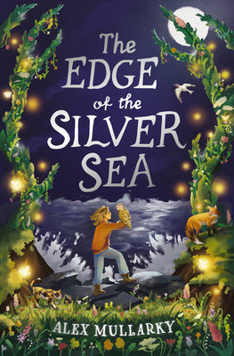 Cover Image for The Edge of the Silver Sea -- Alex Mullarky, Paperback