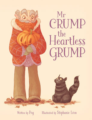 Cover Image for MR Crump, the Heartless Grump -- Pog, Hardcover