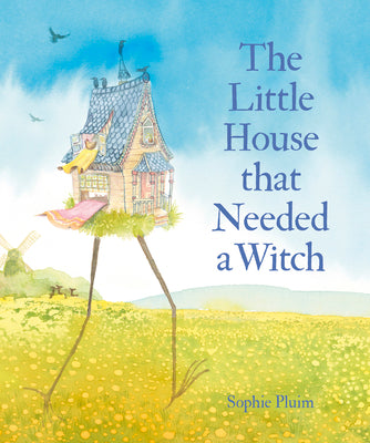 Cover Image for The Little House That Needed a Witch -- Sophie Pluim, Hardcover