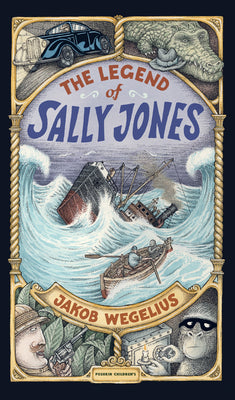 Cover Image for The Legend of Sally Jones: Graphic Novel -- Jakob Wegelius, Hardcover