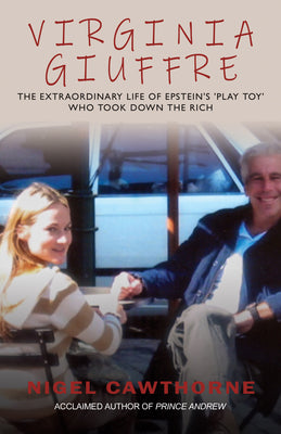 Cover Image for Virginia Giuffre: Virginia Giuffre, Epstein's Masseuse Who Took Down the Rich -- Nigel Cawthorne, Paperback