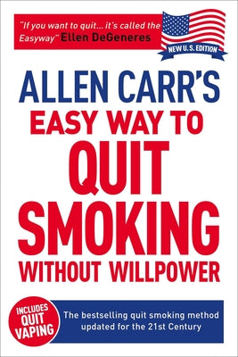 Cover Image for Allen Carr's Easy Way to Quit Smoking Without Willpower - Includes Quit Vaping: The Best-Selling Quit Smoking Method Updated for the 21st Century -- Allen Carr, Paperback