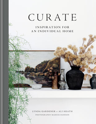 Cover Image for Curate: Inspiration for an Individual Home -- Lynda Gardener, Hardcover