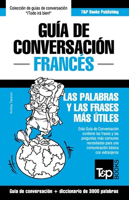 Cover Image for Guía de Conversación Español-Francés y vocabulario temático de 3000 palabras -- Andrey Taranov, Paperback