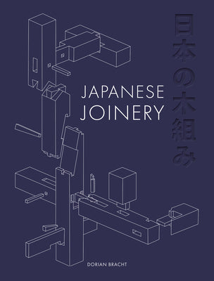 Cover Image for Japanese Joinery -- Dorian Bracht, Hardcover