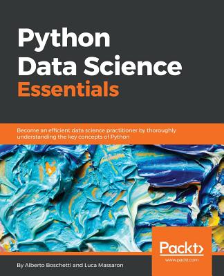 Cover Image for Python Data Science Essentials -- Alberto Boschetti, Paperback