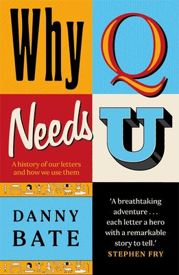 Cover Image for Why Q Needs U -- Danny Bate, Hardcover