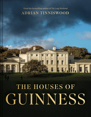 Cover Image for The Houses of Guinness -- Adrian Tinniswood, Hardcover