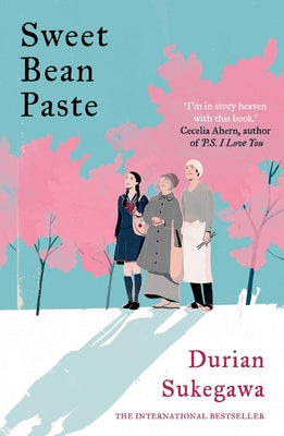 Cover Image for Sweet Bean Paste: The International Bestseller -- Durian Sukegawa, Paperback