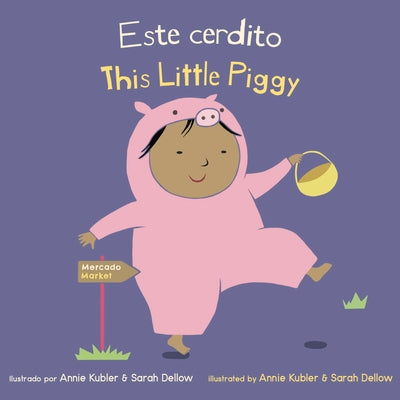 Cover Image for Este Cerdito/This Little Piggy -- Annie Kubler, Board Book